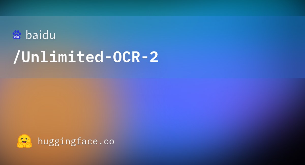 Hugging Face 社交卡片：baidu/Unlimited-OCR-2