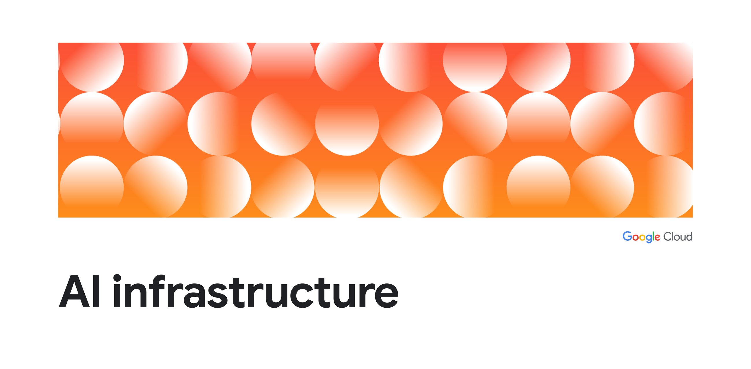 Google Cloud 官方配图：AI infrastructure / llm-d 1.0