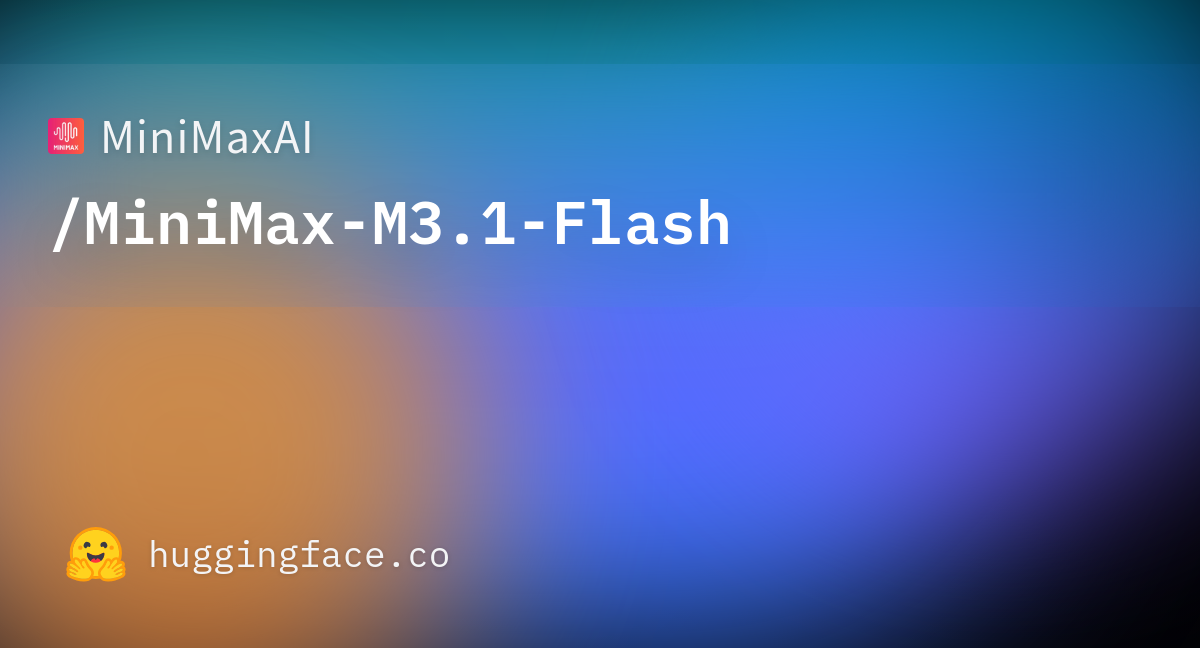 Hugging Face 社交卡片：MiniMaxAI/MiniMax-M3.1-Flash