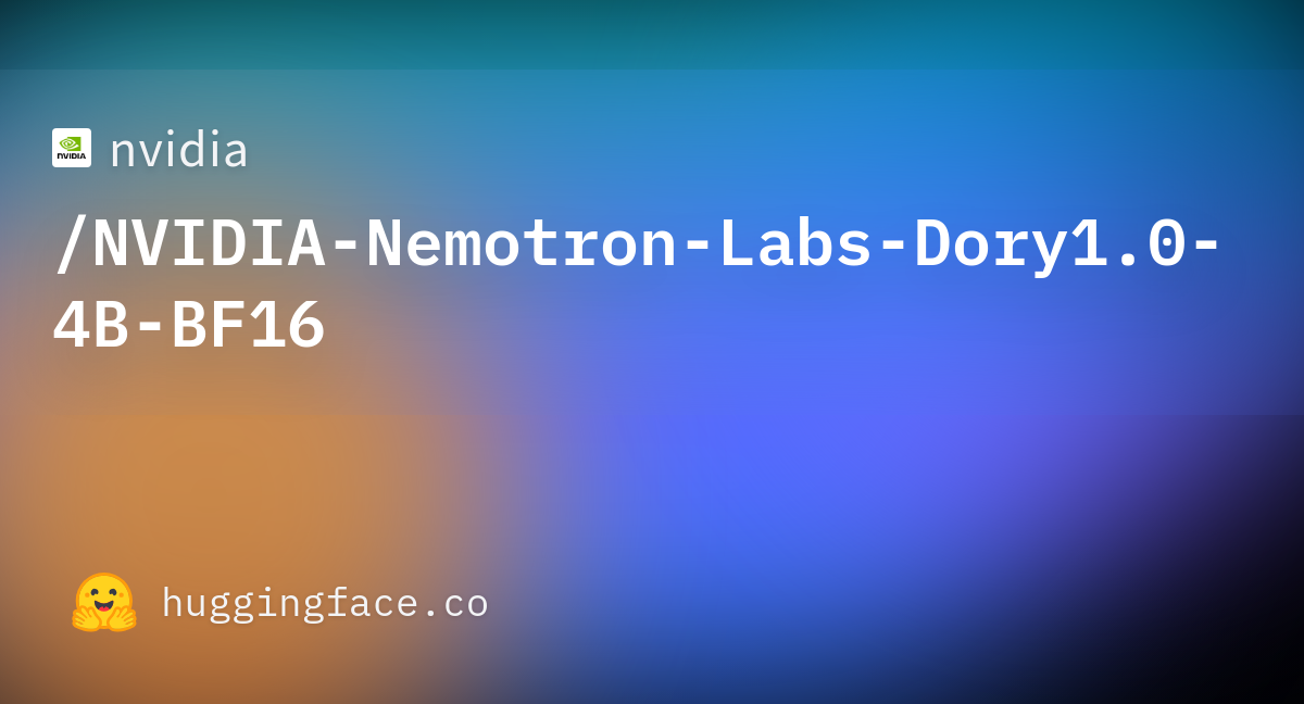 Hugging Face 模型卡封面：NVIDIA Nemotron Labs Dory1.0-4B