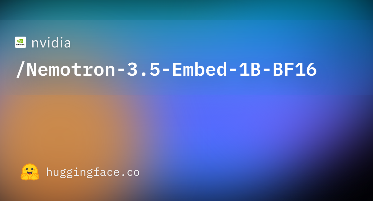 Hugging Face 社交卡片：NVIDIA Nemotron-3.5-Embed-1B-BF16