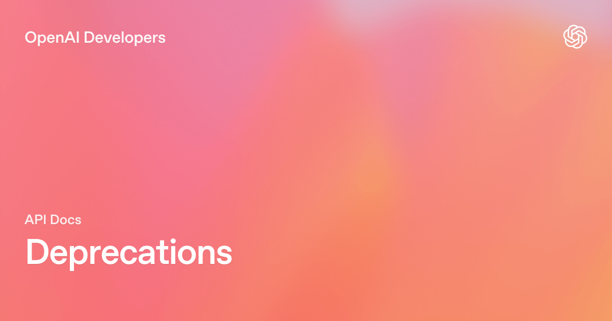 OpenAI API Deprecations 文档 OG 图