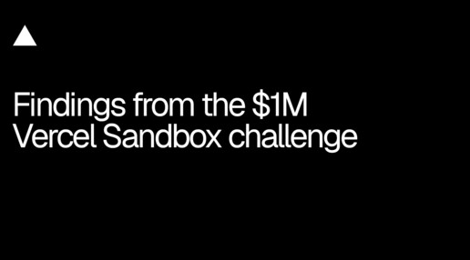 Findings from the $1M Vercel Sandbox challenge